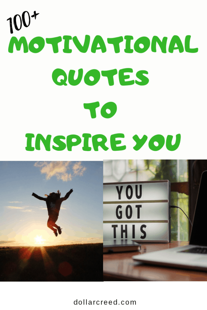 100+ Motivational Quotes To Inspire You - DollarCreed